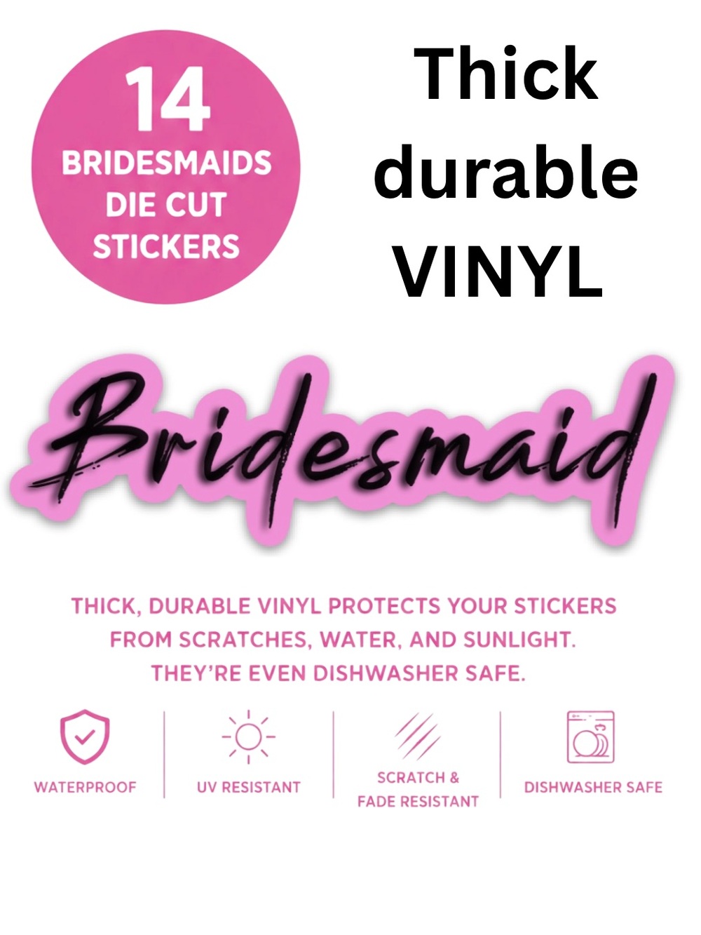 Bridesmaid Pink Vinyl Sticker - Durable Die-Cut Decal